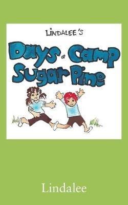 Days at Camp Sugar Pine - Lindalee - cover