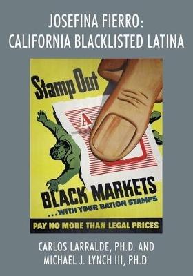Josefina Fierro: California Blacklisted Latina - Carlos Larralde,Michael Lynch - cover