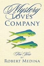 Mystery Loves Company: Free Verse