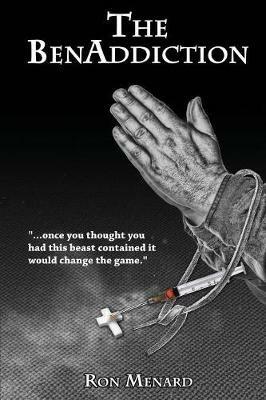 The BenAddiction - Ron Menard - cover