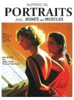 Painting Oil Portraits: And Bones and Muscles - Wm Conte,Mary Lynn Conte-Lawe,Diane P Conte - cover