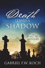 Death Leaves a Shadow: A Marlowe Black Mystery