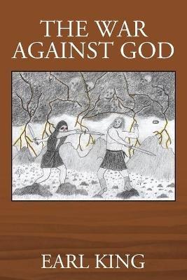 The War Against God - Earl King - cover