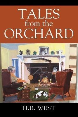 Tales from The Orchard - H B West - cover