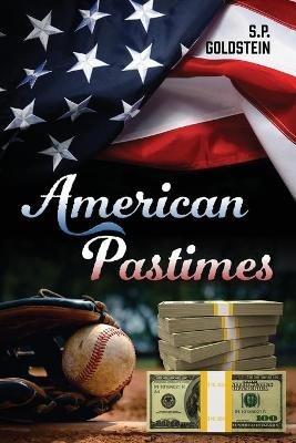 American Pastimes - S P Goldstein - cover