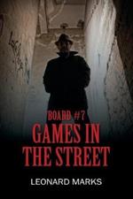 Board #7: Games In The Street