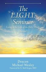 The L.I.G.H.T. Seminar: Living In the Gifts of the Holy Trinity