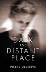 A Dark and Distant Place