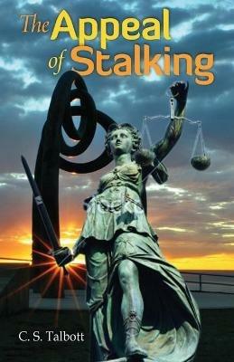 The Appeal of Stalking - C S Talbott - cover