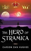 The Hero of Stramica - Carson Zan Hughes - cover