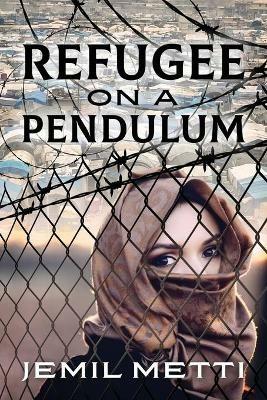 Refugee on a Pendulum - Jemil Metti - cover