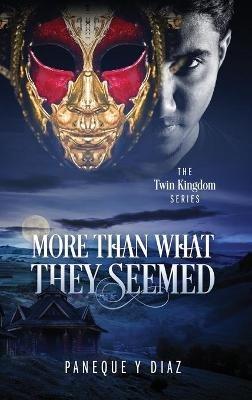 More Than What They Seemed: The Twin Kingdom Series - Paneque Y Diaz - cover