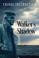 Walker's Shadow - Erikka Ingebretsen - cover