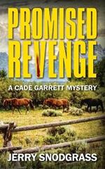 Promised Revenge: A Cade Garrett Mystery