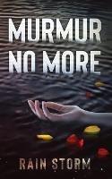Libro in inglese Murmur No More  - Rain Storm