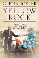 Yellow Rock: A Mitch and Al Mystery