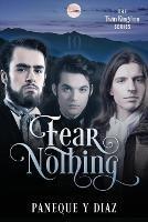 Fear Nothing: The Twin Kingdom Series - Paneque Y Diaz - cover