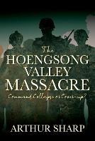 The Hoengsong Valley Massacre: Command Collapse or Cover-up?