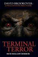 Terminal Terror: Nick Bellamy Horror - David Brookover - cover