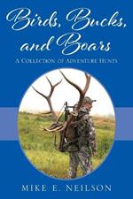 Birds, Bucks, and Boars: A Collection of Adventure Hunts