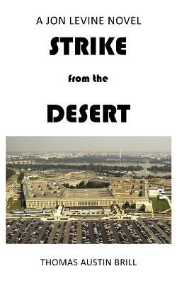 STRIKE from the DESERT: A Jon Levine Novel - Thomas Austin Brill - cover