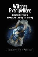 Witches Everywhere: Navigating the Distances between Love, Language and Ancestry