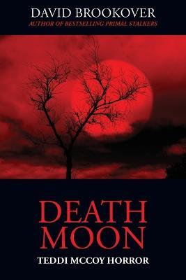 Death Moon: Teddi McCoy Horror - David Brookover - cover