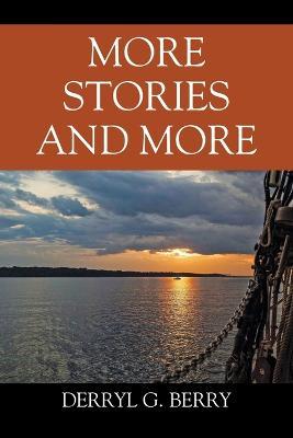 More Stories and More - Derryl G Berry - cover