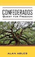 Confederados: Quest for Freedom - Alan Ables - cover