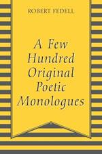 A Few Hundred Original Poetic Monologues
