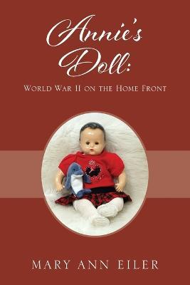 Annie's Doll: World War II on the Home Front - Mary Ann Eiler - cover
