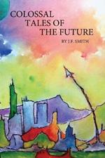 Colossal Tales of the Future