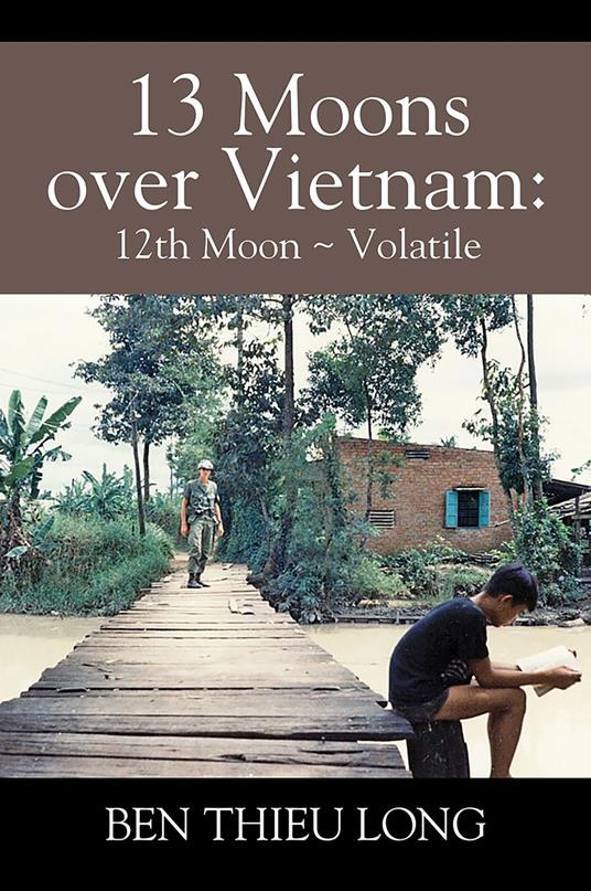 13 Moons Over Vietnam: 12th Moon ~ Volatile