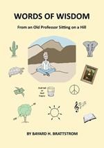 Words of Wisdom: From an Old Professor Sitting on a Hill