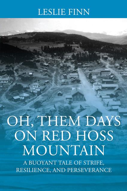 Oh’ Them Days on Red Hoss Mountain