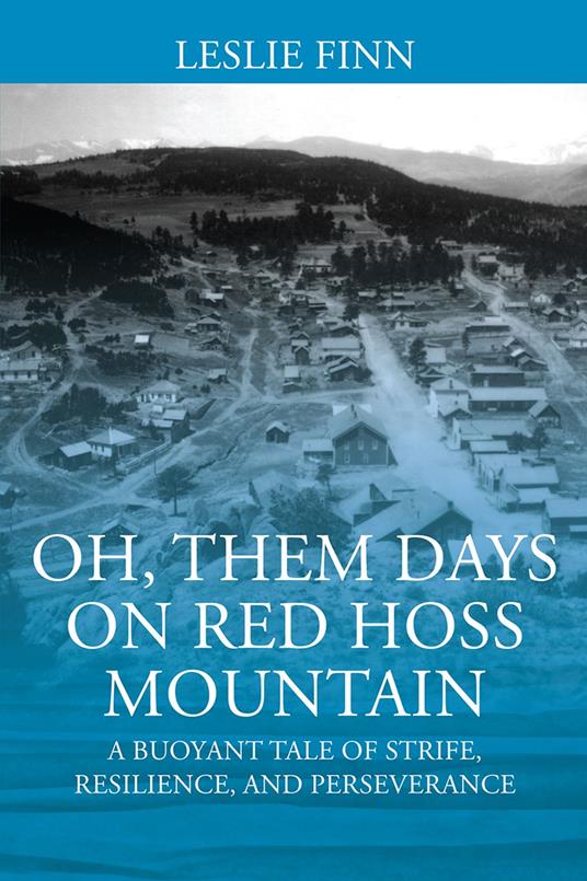 Oh’ Them Days on Red Hoss Mountain