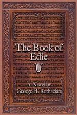 The Book of Edie: A Novel by George H. Rothacker
