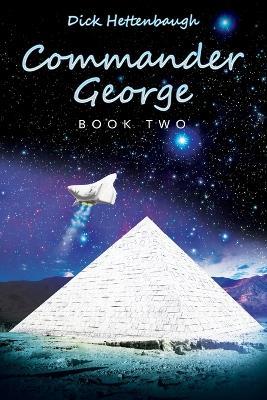 Commander George: Book Two - Dick Hettenbaugh - cover
