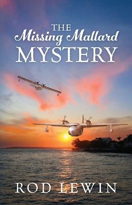 The Missing Mallard Mystery - Rod Lewin - cover