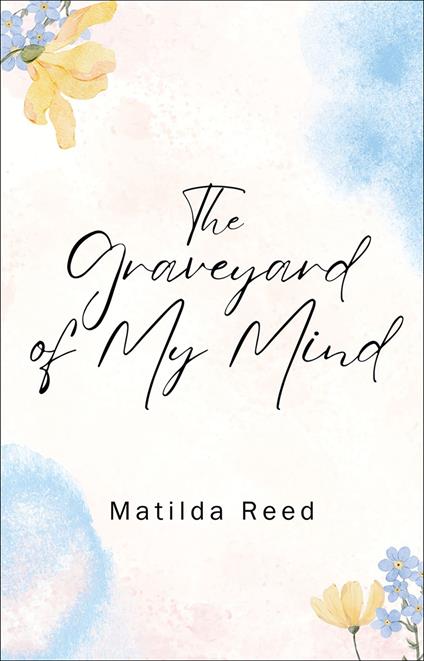 The Graveyard of My Mind
