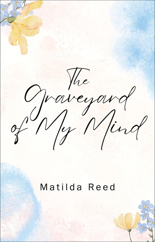The Graveyard of My Mind