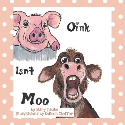 Oink Isnt Moo - Mary Taube - cover
