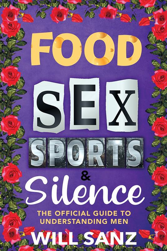 Food, Sex, Sports & Silence
