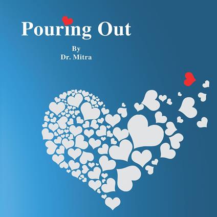 Pouring Out - Dr. Mitra - ebook