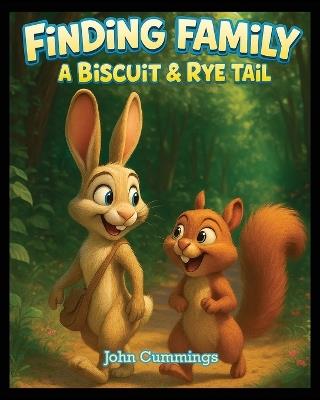 Finding Family: A Biscuit & Rye Tail - John Cummings - cover