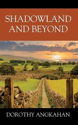 Shadowland and Beyond - Dorothy Angkahan - cover