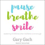 Pause, Breathe, Smile