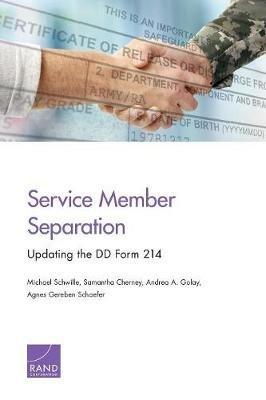 Service Member Separation: Updating the DD Form 214 - Michael Schwille,Samantha Cherney,Andrea A Golay - cover