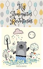 Mis amiguitos Revoltosos - Segunda Edición