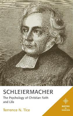 Schleiermacher: The Psychology of Christian Faith and Life - Terrence N. Tice - cover